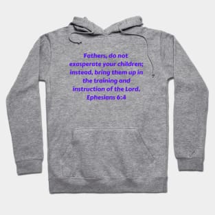 Bible Verse Ephesians 6:4 Hoodie